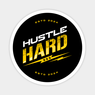 Hustle hard gold Magnet